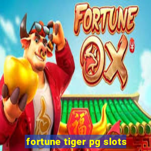 fortune tiger pg slots